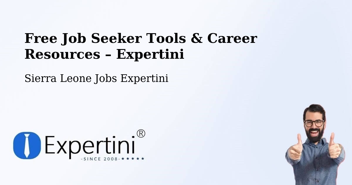 Free Job Seeker Tools & Career Resources – Bumpe - Bumpe, Sierra Leone Jobs Expertini