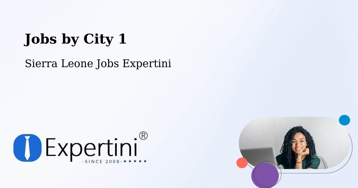 City Jobs in Sierra Leone - Expertini