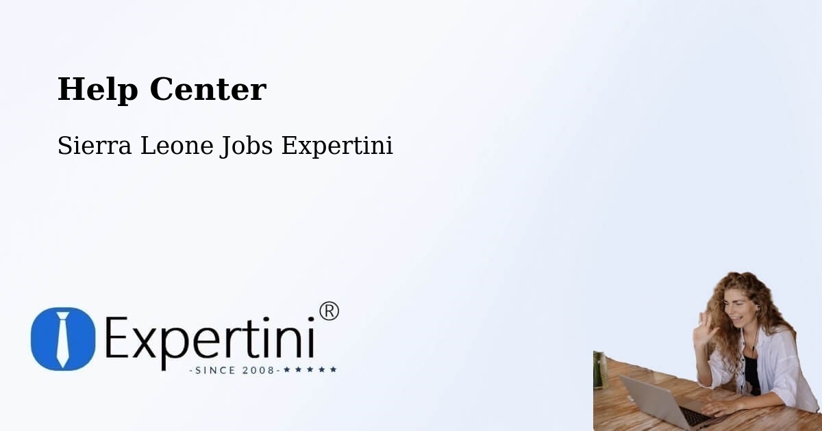 Help Center – Bumpe - Sierra Leone Jobs Expertini