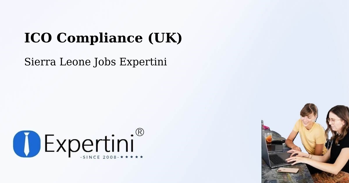 UK Data Protection & ICO Compliance – Bumpe - Sierra Leone Jobs Expertini