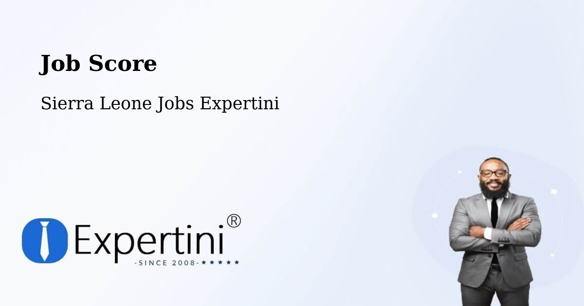 Job Score & Job Description Score Tool – Bumpe - Sierra Leone Jobs Expertini