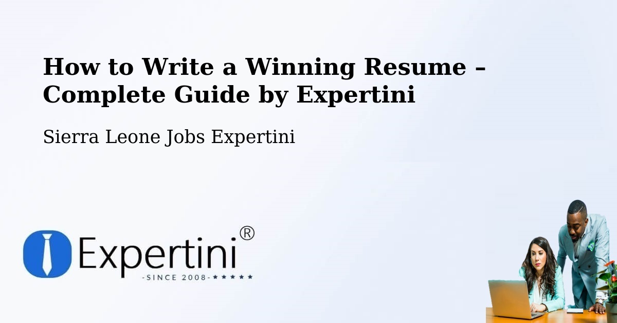 Resume Writing Guide for Job Seekers – Bumpe - Bumpe, Sierra Leone Jobs Expertini